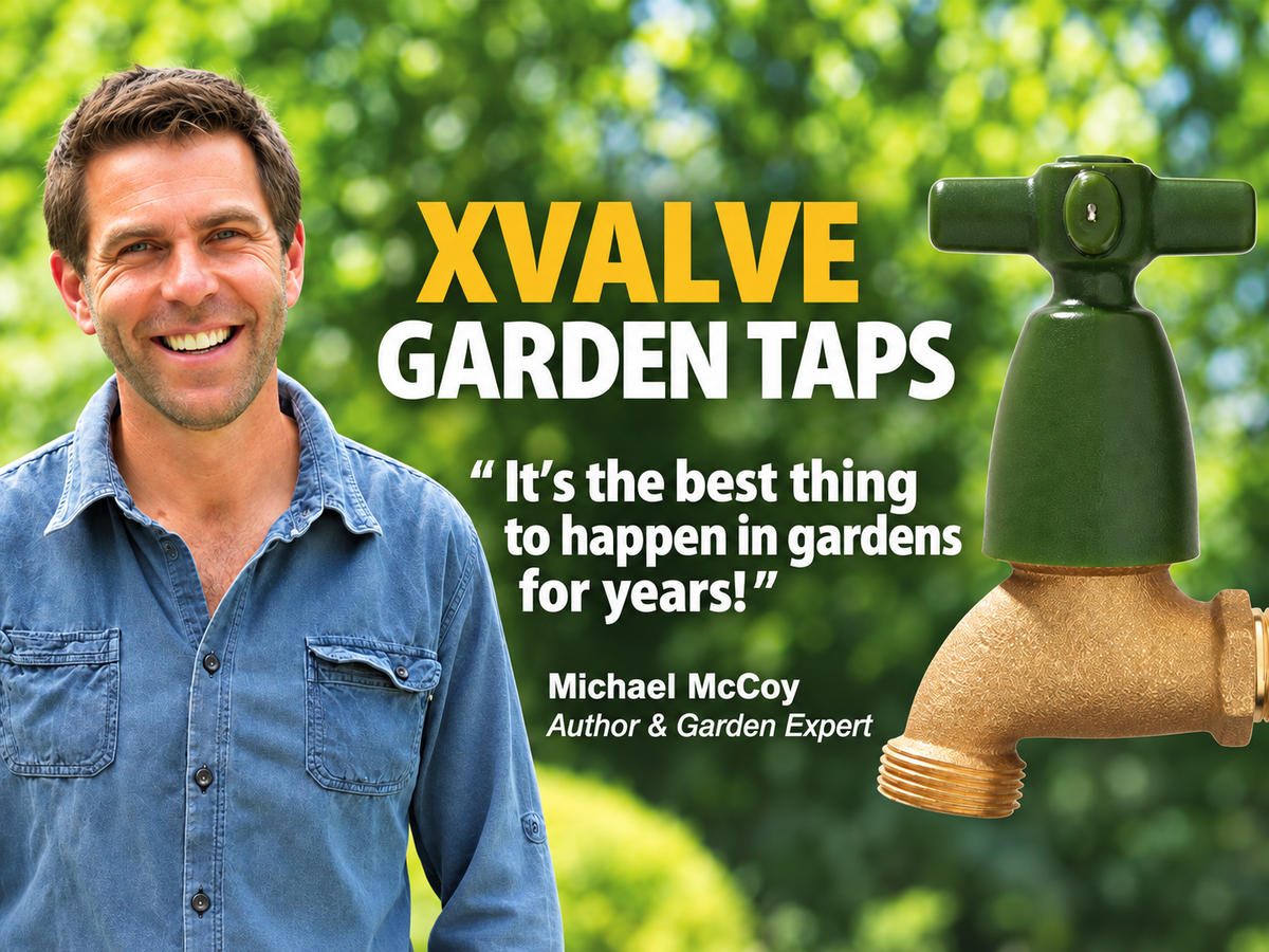 XValve garden taps. Michael McCoy, author and garden expert: “It’s the best thing to happen in gardens for years!”